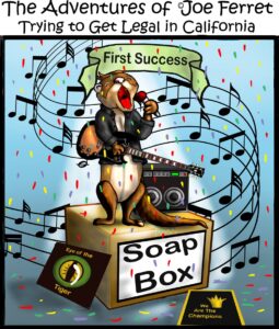 A cartoon ferret dressed like a rockstar stands on a soapbox labeled “Soap Box,” singing passionately into a microphone while playing an electric guitar. A banner reading “First Success” hangs behind, with musical notes and colorful confetti filling the background. Album covers for “Eye of the Tiger” and “We Are the Champions” sit nearby, emphasizing a theme of victory.